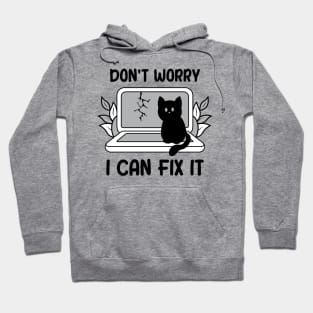 Don't Worry I Can Fix It Hoodie